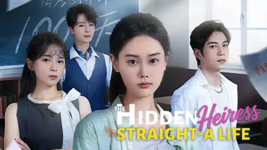 Something You Need to Know about [Dubbed]The Hidden Heiress: Straight-A Life: Plot, Characters and Hottest Episodes
