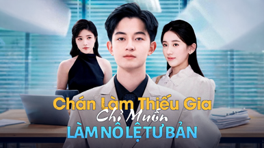 [Lồng Tiếng] Chán Kiếp Công Tử, Chỉ Muốn Làm Nô Lệ Cho Giới Tư Bản — Thông Tin Phim & Hướng Dẫn Xem Đầy Đủ