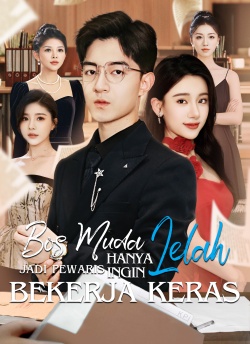 [Dubbing] Bos Muda Lelah Jadi Pewaris Hanya Ingin Bekerja Keras