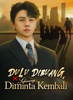 [Dijuluki] Dulu Dibuang, Sekarang Diminta Kembali