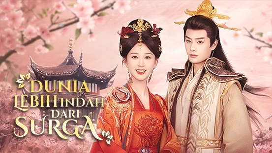 [Dubbing] Dunia Lebih Indah dari Surga: Panduan Lengkap & Opsi Streaming