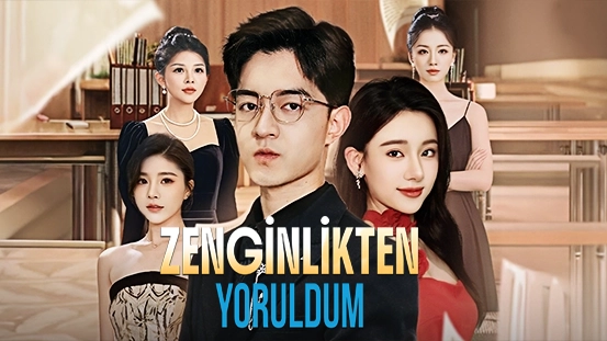 [Dublajlı] Zenginlikten Yoruldum — Tam Dizi Detayları ve İzleme Rehberi