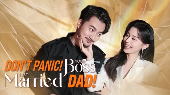 [Dubbed] Don't Panic! Your Boss Just Married Dad! Storyline Breakdown and the Most-Watching Plot
