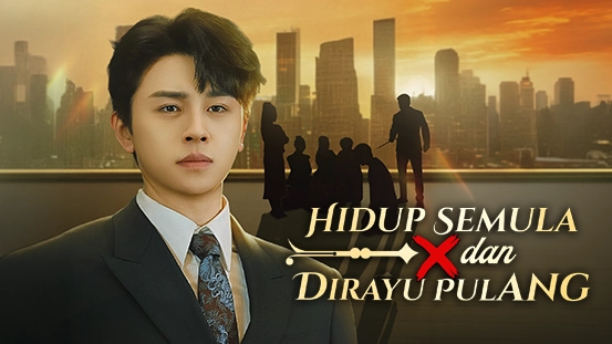 Apa yang Perlu Anda Tahu tentang Siri Vertikal Hidup Semula dan Dirayu Pulang: Jalan Cerita, Watak Utama dan Episod Paling Hangat